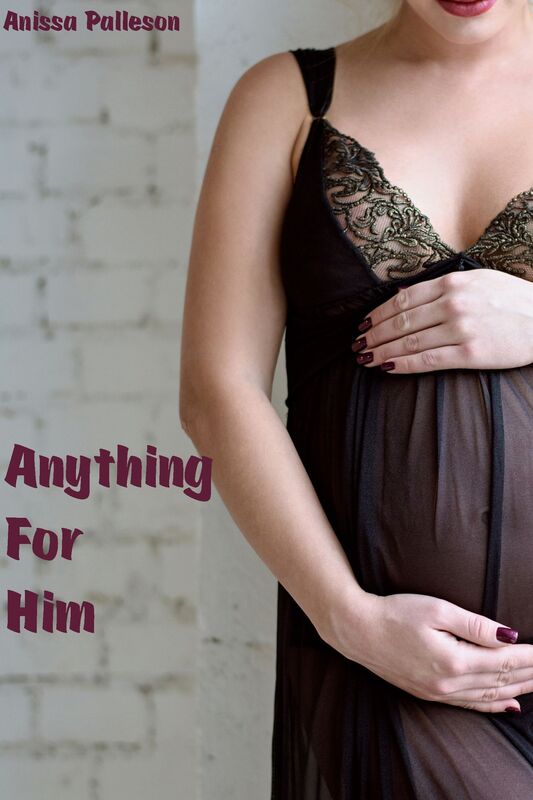 Anything for Him