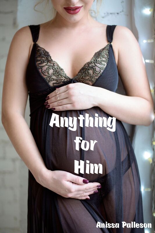 Anything for Him