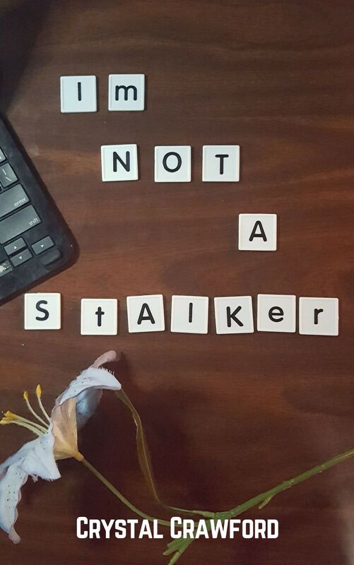 I'm Not a Stalker (The Stalker Mystery Set, Book 1)