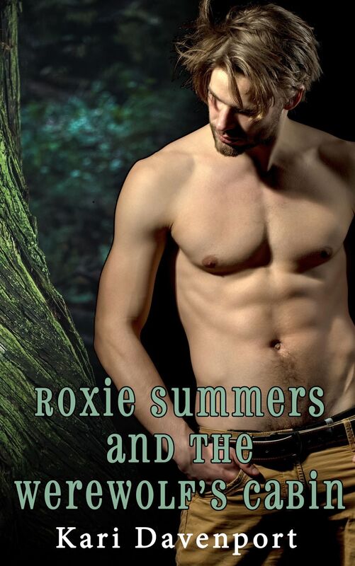 Roxie Summers and the Werewolf's Cabin