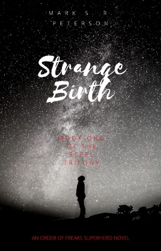 Strange Birth: Book One in the Repel Trilogy