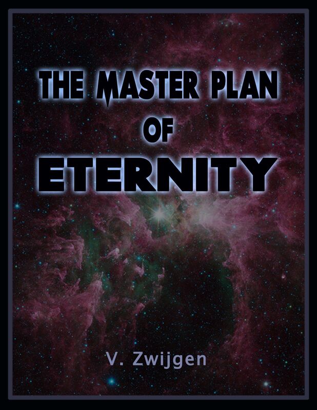 The Master Plan of Eternity