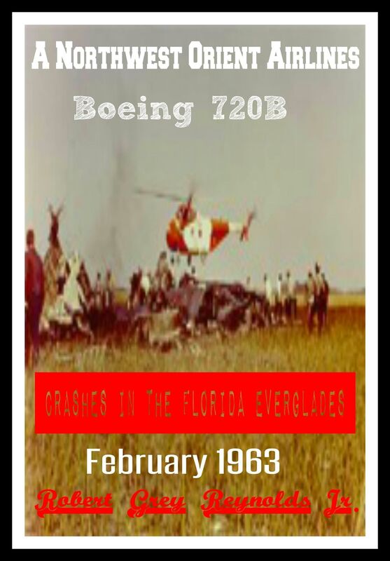 A Northwest Orient Airlines Boeing 720B Crashes In The Florida Everglades February 1963