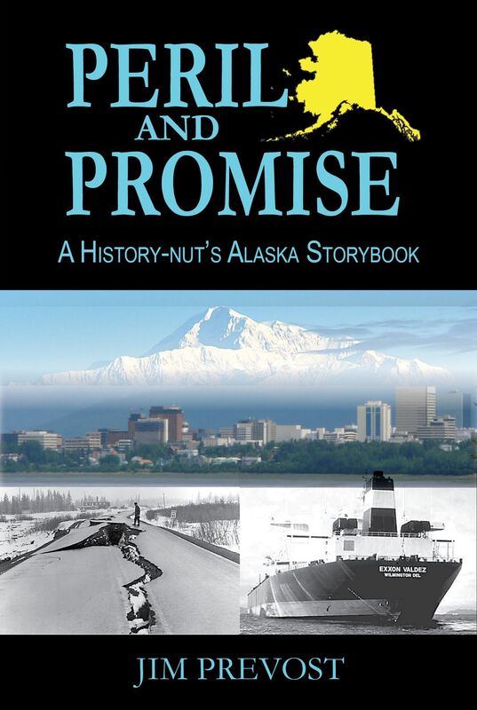 Peril and Promise: Mostly True Stories of Alaska