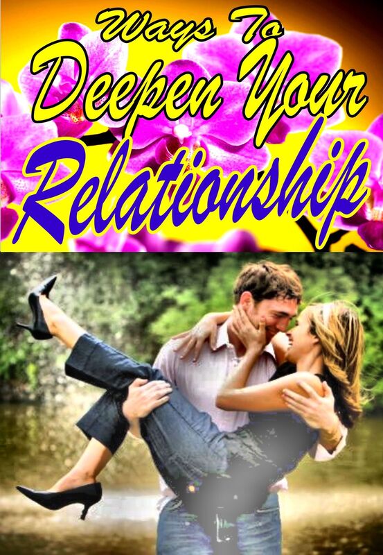 Ways To Deepen Your Relationship