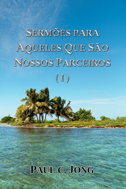 Sermões Para Aqueles Que São Nosos Parceiros (I)