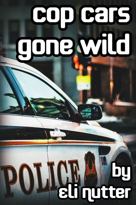 Cop Cars Gone Wild