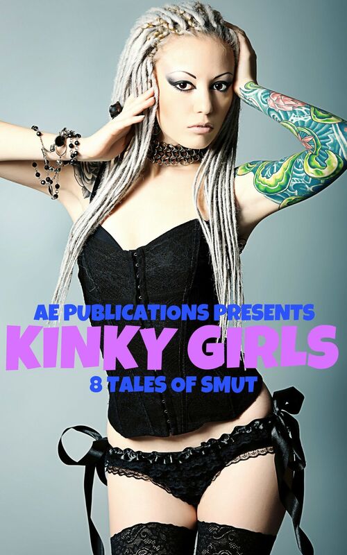 Kinky Girls: 8 Tales Of Smut