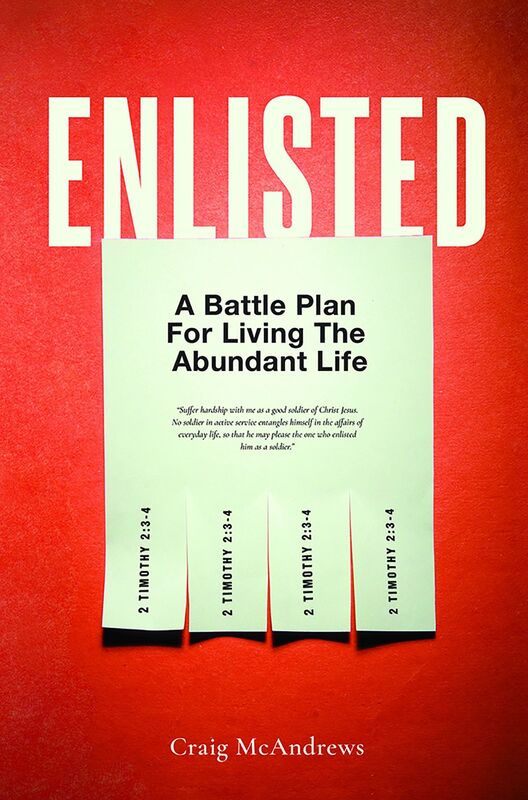 Enlisted: A Battle Plan for Living the Abundant Life