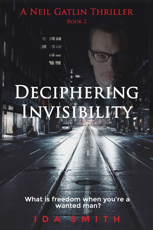 Deciphering Invisibility: A Neil Gatlin Thriller - Book 2