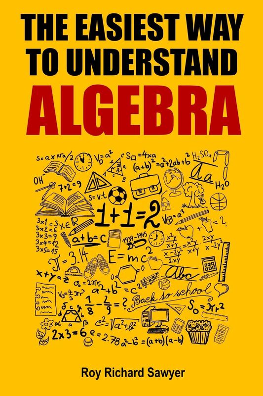 The Easiest Way to Understand Algebra