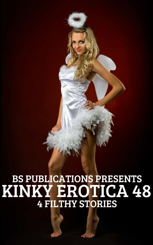 Kinky Erotica 48: 4 Filthy Stories