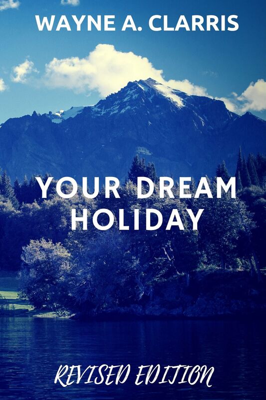 Your Dream Holiday: Revised Edition