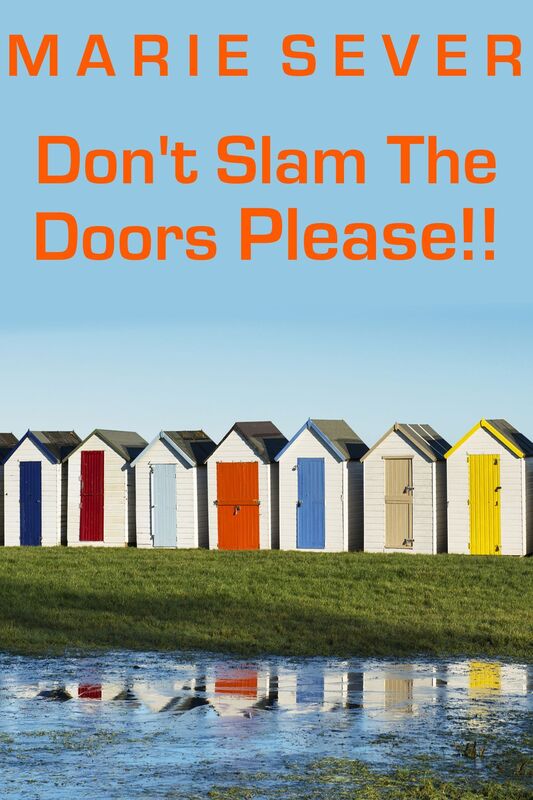 Don't Slam The Doors Please!
