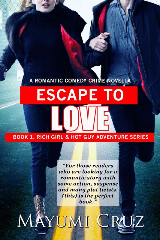 Escape to Love: Book 1, Rich Girl & Hot Guy Adventure Series