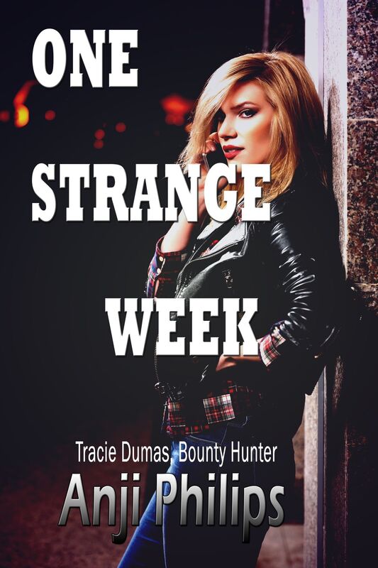 One Strange Week (Book 4 of "Tracie Dumas, Bounty Hunter")