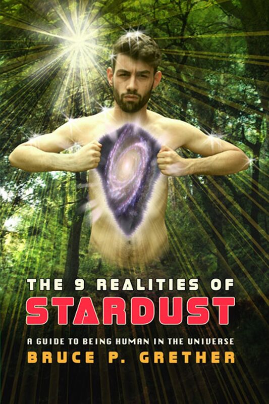 The 9 Realities of Stardust: A Guide to Being Human in the Universe