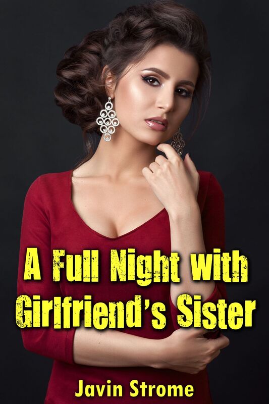 A Full Night with Girlfriend's Sister