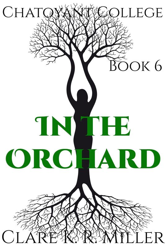 Chatoyant College, Book 6: In the Orchard