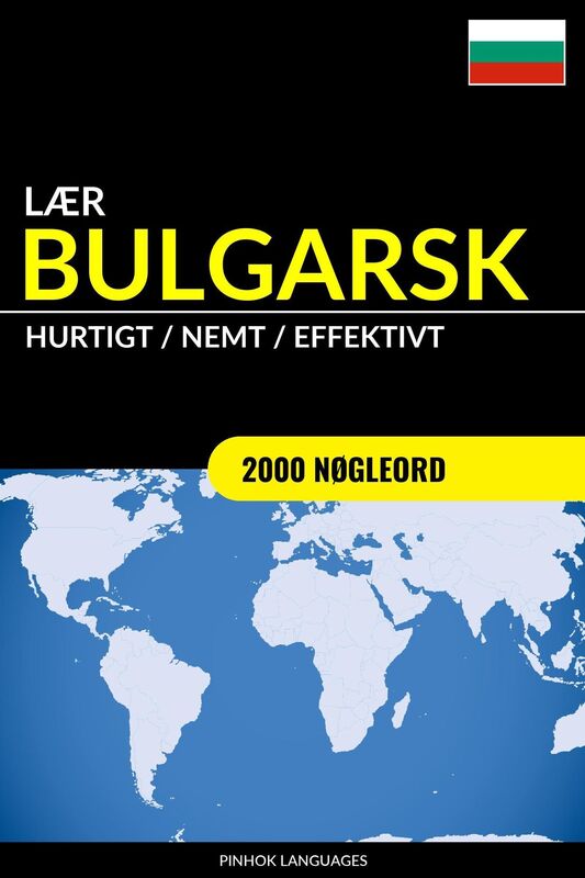 Lær Bulgarsk: Hurtigt / Nemt / Effektivt: 2000 Nøgleord