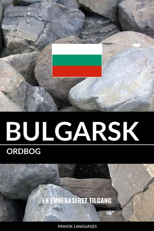 Bulgarsk ordbog: En emnebaseret tilgang