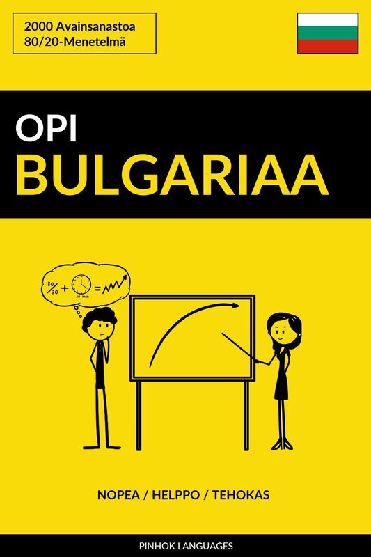 Opi Bulgariaa: Nopea / Helppo / Tehokas: 2000 Avainsanastoa