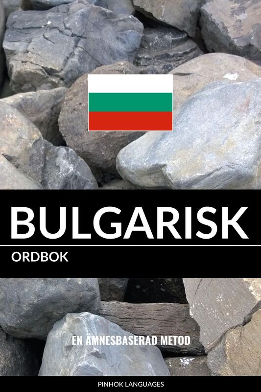 Bulgarisk ordbok: En ämnesbaserad metod