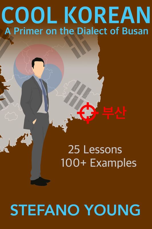 Cool Korean: A Primer on the Dialect of Busan