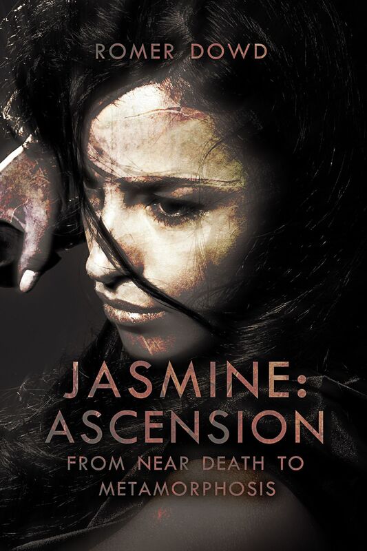 Jasmine: Ascension (From Near Death to Metamorphosis)