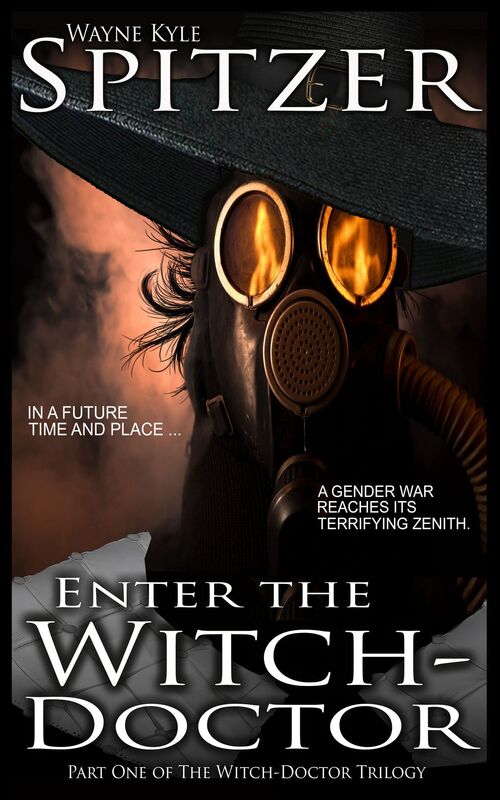 Enter the Witch Doctor (Part One of the Witch Doctor Trilogy)