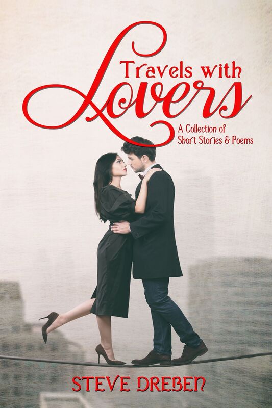 Travels with Lovers: A Collection of Short Stories & Poems