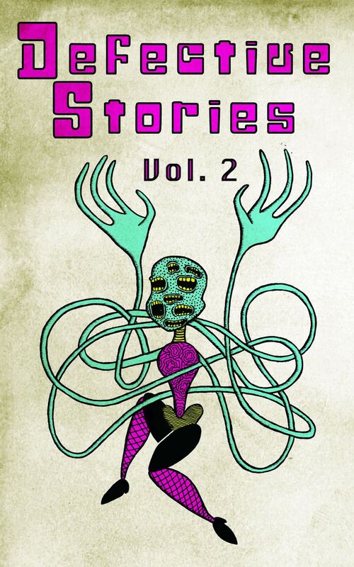 Defective Stories: Volume 2