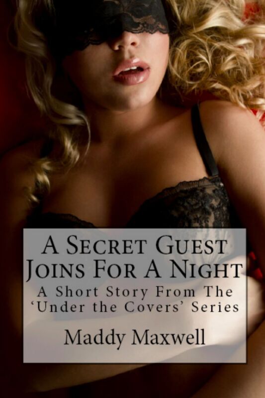 A Secret Guest Joins For A Night: A Short Story From The 'Under The Covers' Series