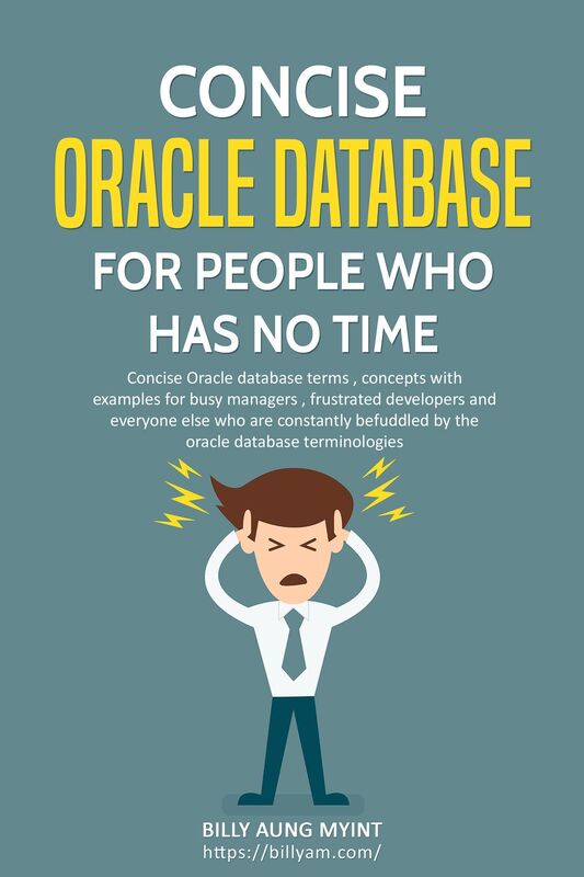 Concise Oracle Database For People Who Has No Time
