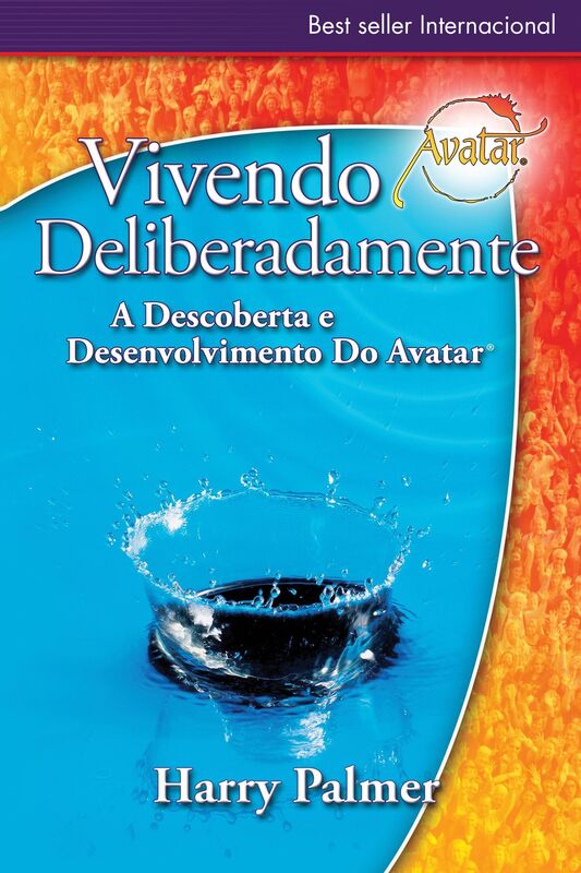 Viviendo Deliberadamente: A Descoberta e Desenvolvimento Do Avatar®
