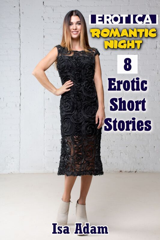 Erotica: Romantic Night: 8 Erotic Short Stories