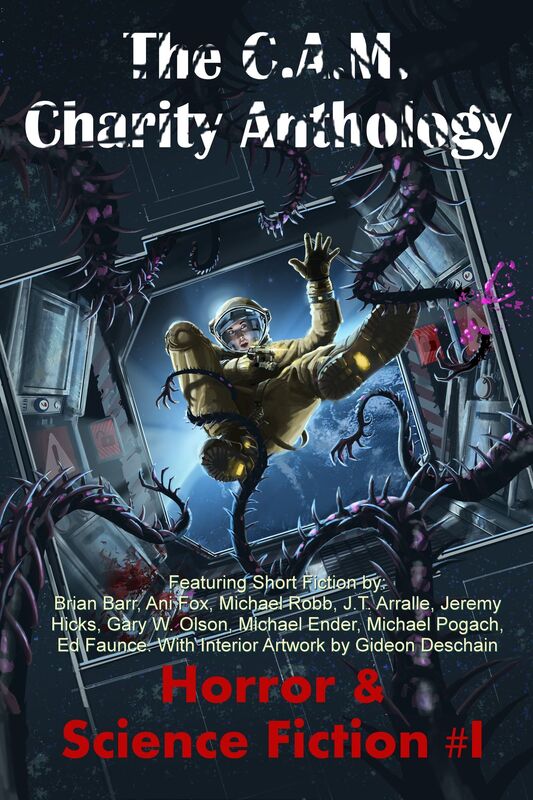 The C.A.M. Charity Anthology: Horror and Science Fiction 1