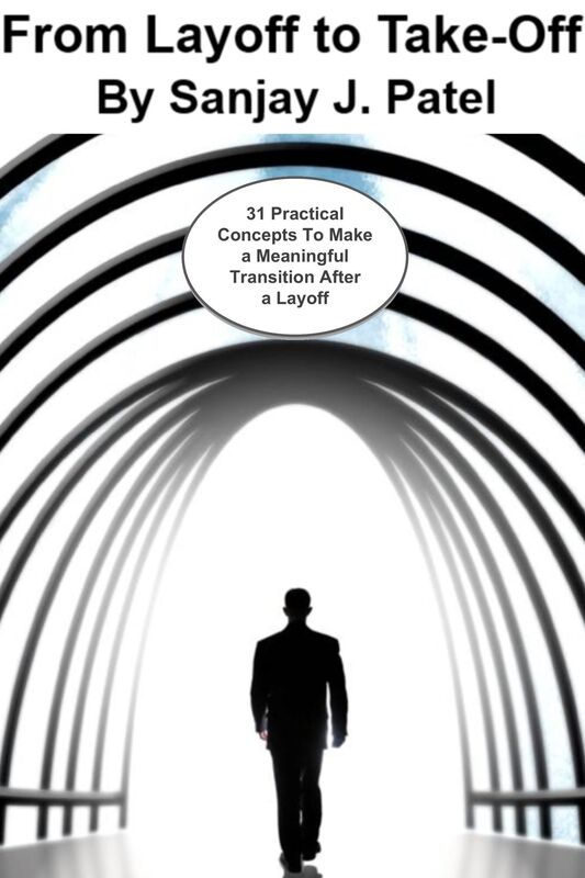 From Layoff to Take-Off: 31 Practical Concepts to Make a Meaningful Transition after a Layoff