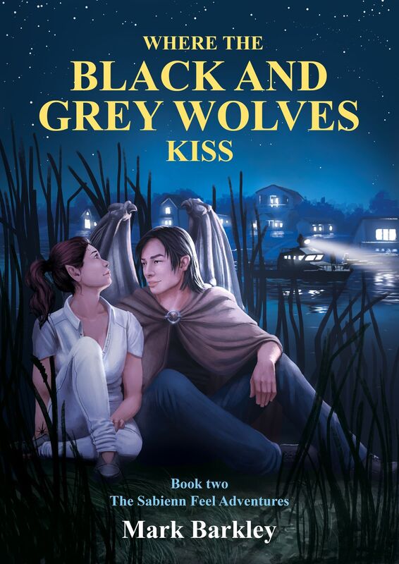 Where The Black and Grey Wolves Kiss, Book Two: The Sabienn Feel Adventures