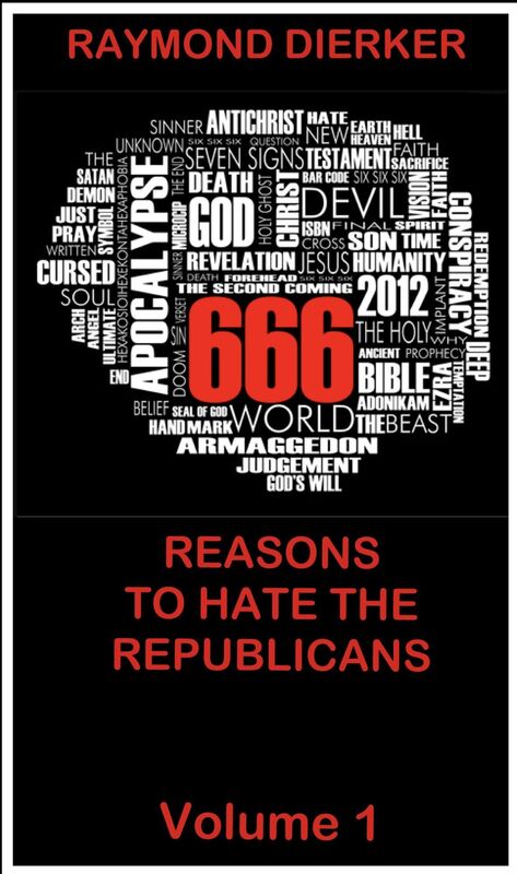 "666 Reasons" to Hate the Republicans Vol I