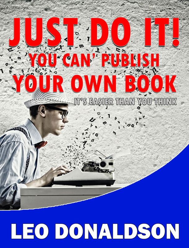 Just Do It! You Can' Publish Your Own Book