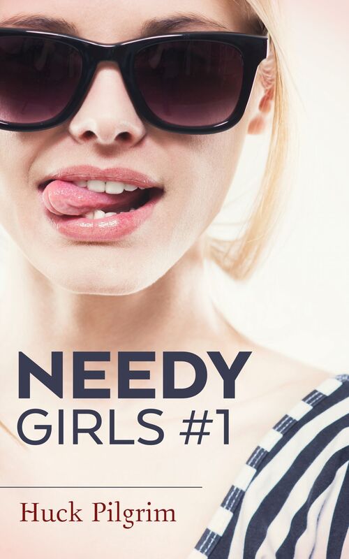 Needy Girls #1