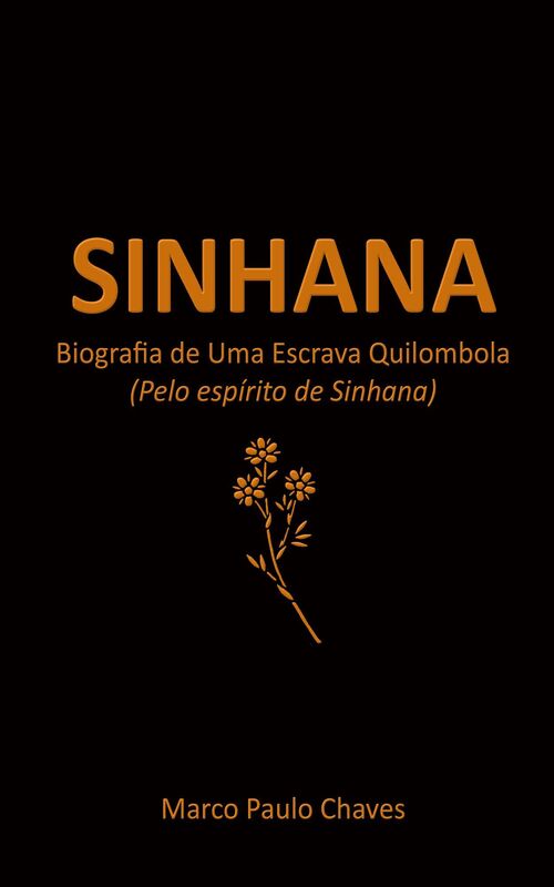 Sinhana: Biografia de Uma Escrava Quilombola
