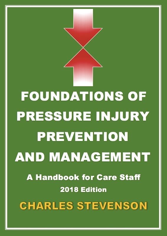 Foundations of Pressure Injury Prevention and Management: A Handbook for Care Staff 2018 Edition