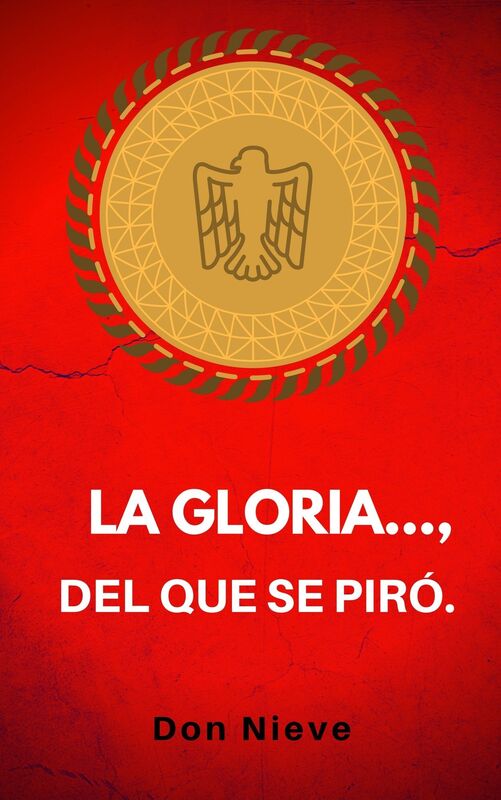 La gloria..., del que se piró.