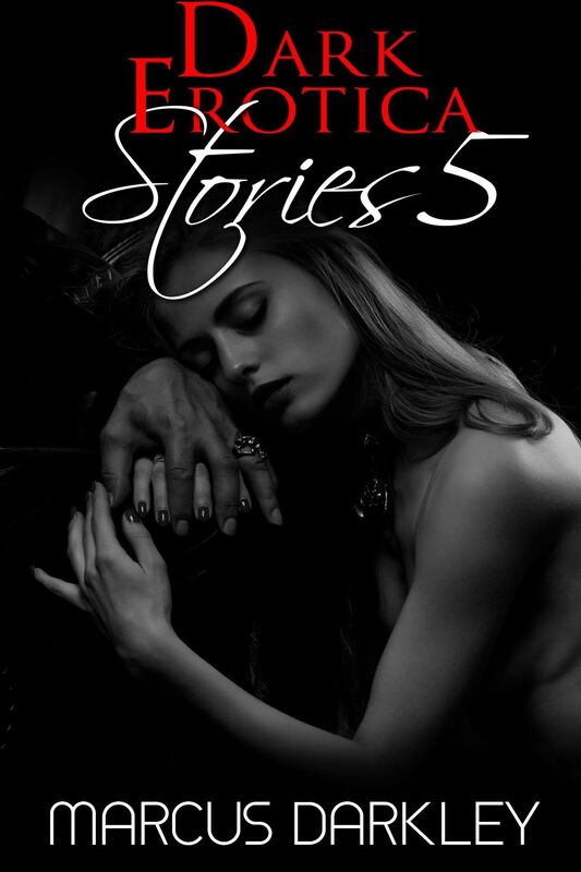 Dark Erotica Stories 5