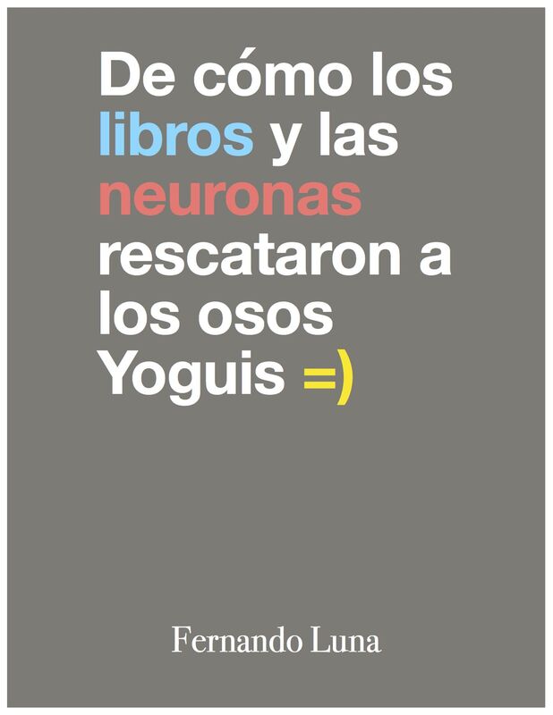 De cómo los libros y las neuronas rescataron a los osos Yoguis