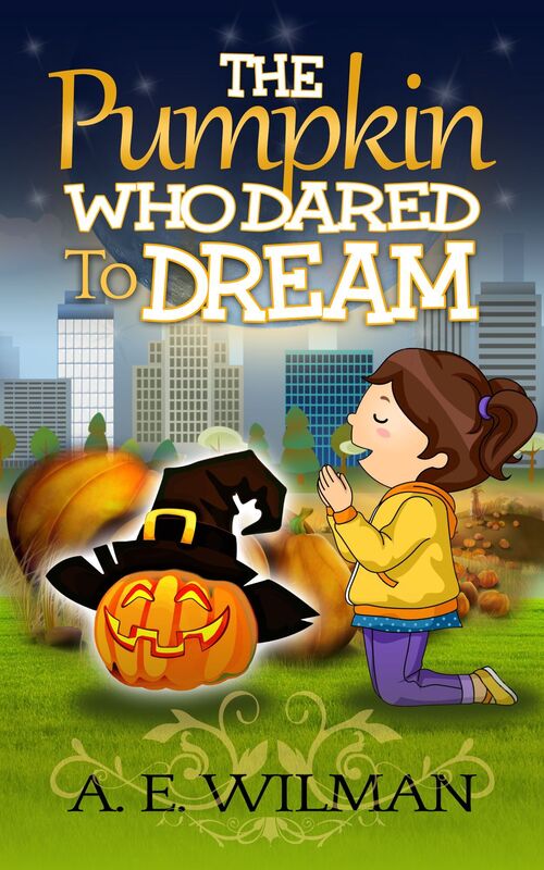 The Pumpkin Who Dared To Dream