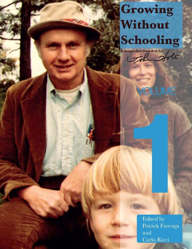 Growing Without Schooling Volume 1