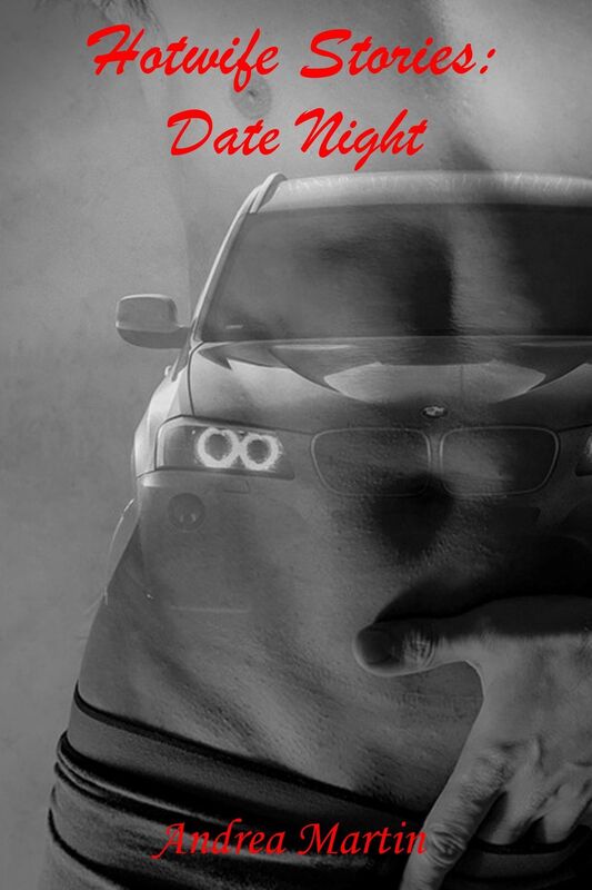 Hotwife Stories: Date Night